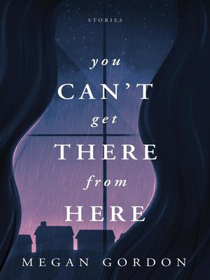 cover image of You Can't Get There From Here